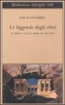 Louis Ginzberg, E. Loewenthal - Le leggende degli ebrei