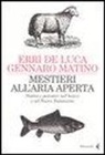 Erri De Luca, Gennaro Matino - Mestieri all'aria aperta. Pastori e pescatori nell'Antico e nel Nuovo Testamento
