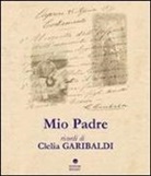 Clelia Garibaldi - Mio padre