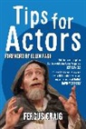 Fergus Craig, Fergus Craig aka Tips4Actors, Craig Fergus - Tips for Actors