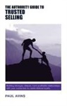 Paul Avins - The Authority Guide to Trusted Selling
