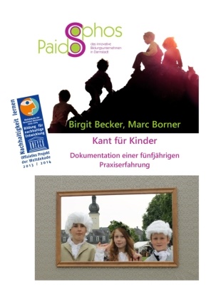 Birgi Becker, Birgit Becker, Marc Borner - Kant für Kinder Dokumentation einer fünfjährigen Praxiserfahrung