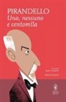 Luigi Pirandello, S. Campailla, Sergio Campailla - Uno, nessuno e centomila-Quaderni di Serafino Gubbio operatore
