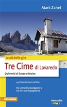 Mark Zahel - Le più belle gite - Tre Cime di Lavaredo
