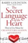 Barry Goldstein - Secret Language of the Heart