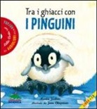 Martin Jenkins, J. Chapman - Tra i ghiacci con i pinguini. Con audiolibro. CD Audio