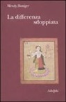 Wendy Doniger - La differenza sdoppiata