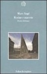 Marc Augé - Rovine e macerie. Il senso del tempo