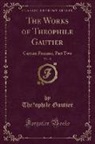 The´Ophile Gautier, Théophile Gautier - The Works of Théophile Gautier, Vol. 18