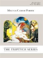 Melinda Camber Porter, Joseph R. Flicek - TRIPTYCH SERIES FIRST EDITON/E