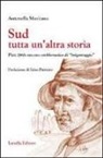 Antonella Musitano - Sud. Tutta un'altra storia. Platì 1861: un caso emblemantico di «brigantaggio»