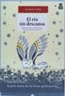 Gabrielle Roy - El río sin descanso : tres novelas esquimales