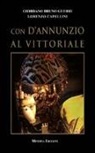 Lorenzo Capellini, Giordano B. Guerri, Giordano Bruno Guerri - Con D'Annunzio al Vittoriale