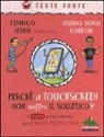 Valerio Rossi Albertini, Federico Taddia, A. Ferrari - Perché il touchscreen non soffre il solletico? E tante altre domande sulle nuove tecnologie