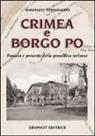 Maurizio Ternavasio - Crimea e Borgo Po. Passato e presente della precollina torinese