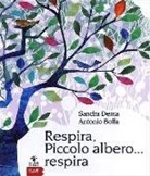 Sandra Dema, A. Boffa - Respira, piccolo albero... respira