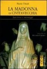 Flavio Ubodi - La Madonna di Civitavecchia