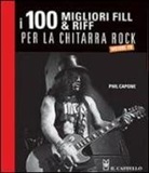 Phil Capone - 100 riff e fill per la chitarra rock