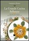 Giampiero Rorato - La grande cucina bellunese