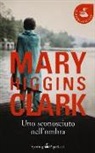 Mary Higgins Clark - Uno sconosciuto nell'ombra
