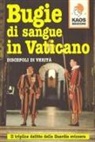 Discepoli Di Verità - Bugie di sangue in Vaticano. Il triplice delitto della guardia svizzera