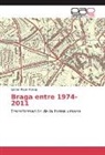 Esther Pazó Moldes - Braga entre 1974-2011