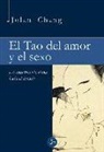 Jolan Chang - El tao del amor y el sexo : la ancestral vía china hacia el éxtasis