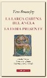 Yves Bonnefoy - La larga cadena del ancla ; La hora presente