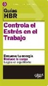 Harvard Business Review - Controla el estrés en el trabajo