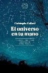 El universo en tu mano: Un viaje extraordinario a los límites del tiempo y el espacio