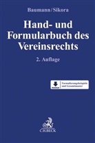 Sabine Axmann u a, Thomas Baumann, Sonja Fabritius u a, Marku Sikora, Markus Sikora, Marku Sikora (Dr.) - Hand- und Formularbuch des Vereinsrechts