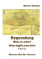 Rainer Krämer - Who is who ? one.eight.one.two 1812 in Regensburg