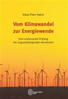 Klaus-Peter Dahm - Vom Klimawandel zur Energiewende