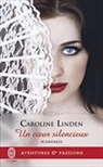 Caroline Linden - Scandales. Vol. 4. Un coeur silencieux