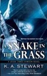 K A Stewart, K. A. Stewart - A Snake in the Grass