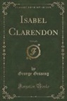 George Gissing - Isabel Clarendon, Vol. 2 of 2 (Classic Reprint)