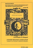 Christoph A. Kleppel, Christoph Alexander Kleppel - "vremder bluomen underscheit"