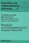 Alexander Bassen, Franz X. Bea, Franz Xaver Bea, Alfred Kötzle, Kun Rechkemmer, Kuno Rechkemmer - Strategie und Organisation der Daimler-Benz AG