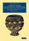 Arthur E. P. Brome Weigall, Weigall Arthur E. P. Brome - Report on the Antiquities of Lower Nubia The First Cataract to the