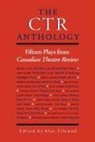 Alan Filewod, Alan Filewood, Alan Filewod - The CTR Anthology