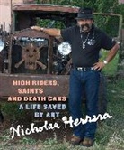 Nicholas Herrera, John T. Denne - High Riders, Saints and Death Cars