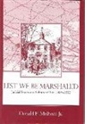 Donald F Melhorn Jr, Donald F. Melhorn Jr - Lest We Be Marshalled