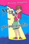 Eileen Boggess - Mia the Melodramatic