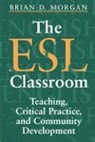 Brian Morgan, Brian D. Morgan - The ESL Classroom