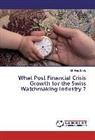 Maxime Saute - What Post Financial Crisis Growth for the Swiss Watchmaking Industry ?