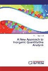 Rummi Devi Saini - A New Approach to Inorganic Quantitative Analysis