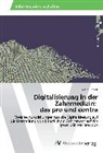 Oswald Gritsch - Digitalisierung in der Zahnmedizin: das pro und contra