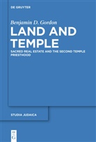 Benjamin D Gordon, Benjamin D. Gordon - Land and Temple