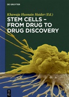 Khawaja Husnain Haider, Khawaj Husnain Haider, Khawaja Husnain Haider - Stem Cells - From Drug to Drug Discovery