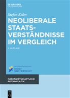 Stefan Kolev - Neoliberale Staatsverständnisse im Vergleich